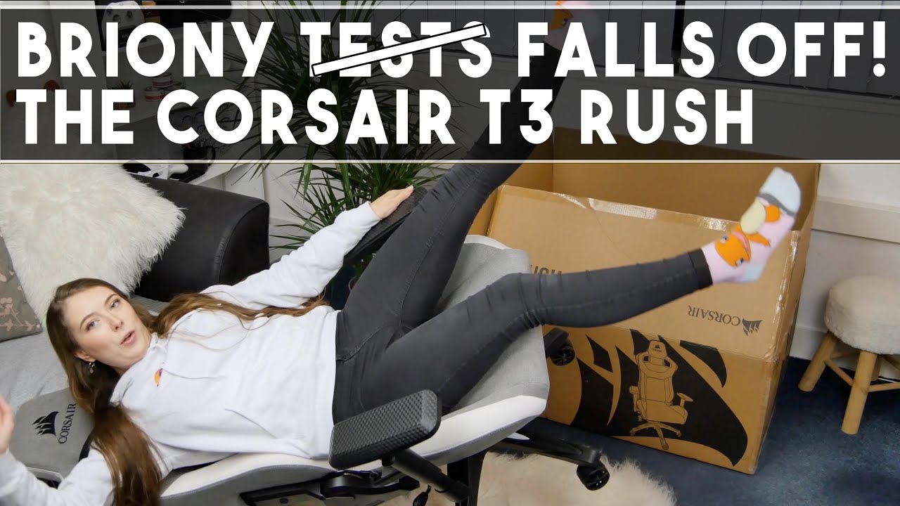 Corsair T3 Rush Gaming Chair Review - Briony hits the EGG NOG!