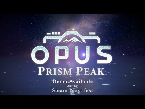 OPUS: Prism Peak Steam Next Fest Trailer