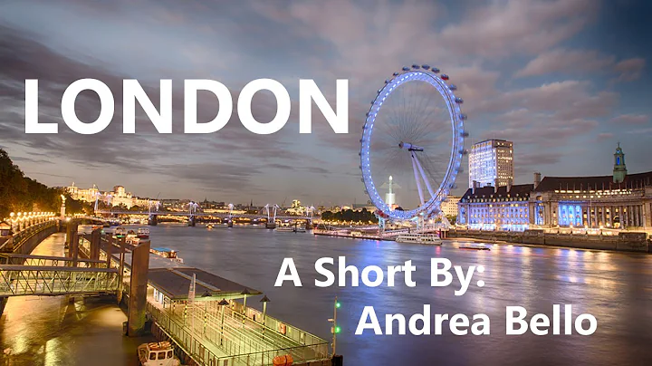 London - A Short Film By Andrea Bello [4K]