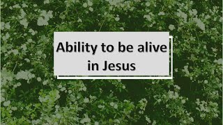 Be alive in Jesus | Done van Wyk