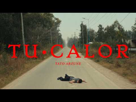 Tato Arzune - Tu calor (Video Oficial)