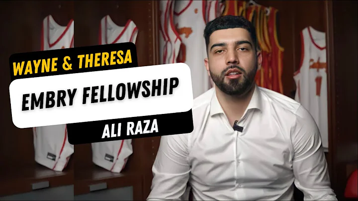 Ali Raza - Wayne and Theresa Embry Fellowship 2022