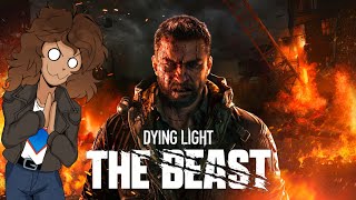 DYING LIGHT THE BEAST LETS GOOOOO!!!!!