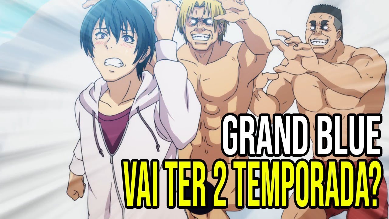 GRAND BLUE VAI TER 2 TEMPORADA {Grand Blue 2 temporada} 