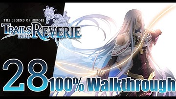 Trails into Reverie 100% Full Walkthrough 28 - Final Act Part 2: Collectathon Pt.1