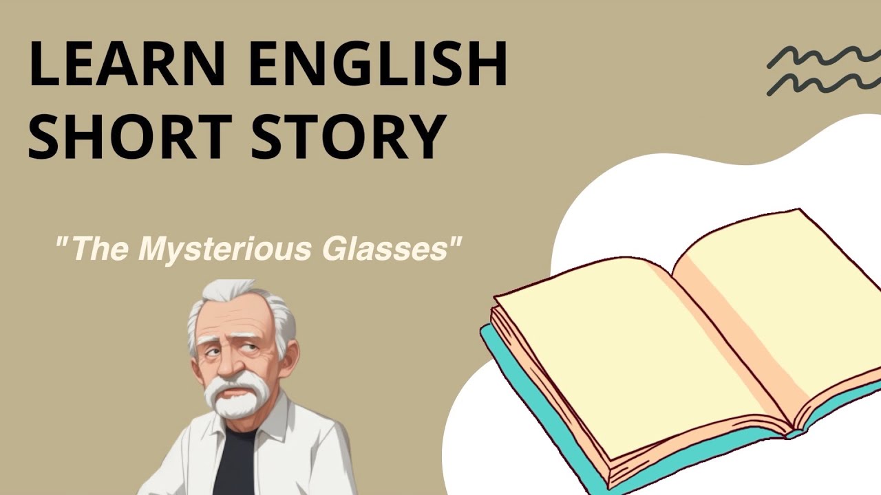 Learn English Short Story "The Mysterious Glasses"