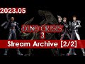 The Dino Crisis 3 Experience [2/2] [Xbox] [Stream Archive]