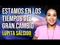 Estamos en los tiempos del gran cambio  lupita salcido  eileencardet lupitasalcido profesias