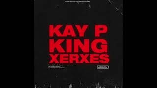 KAY P | BABY SHIVA - 
KING XERXES (PROD. D i R T)