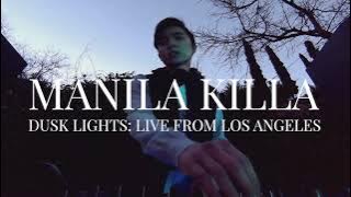 Manila Killa - Dusk Lights: Live From Los Angeles
