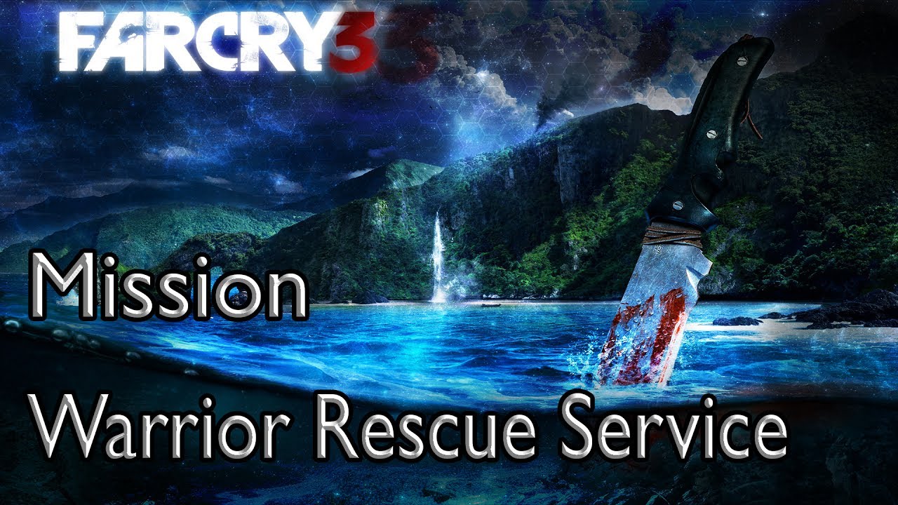 Far Cry 3 Mission Warrior Rescue Service YouTube far-cry-3-mission-warrior-rescue-service-youtube