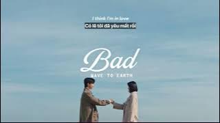 Vietsub | bad - wave to earth | Lyrics Video