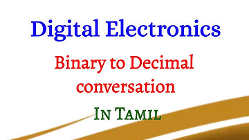 Number systems | Binary to Decimal conversion | Digital electronics | Tamil