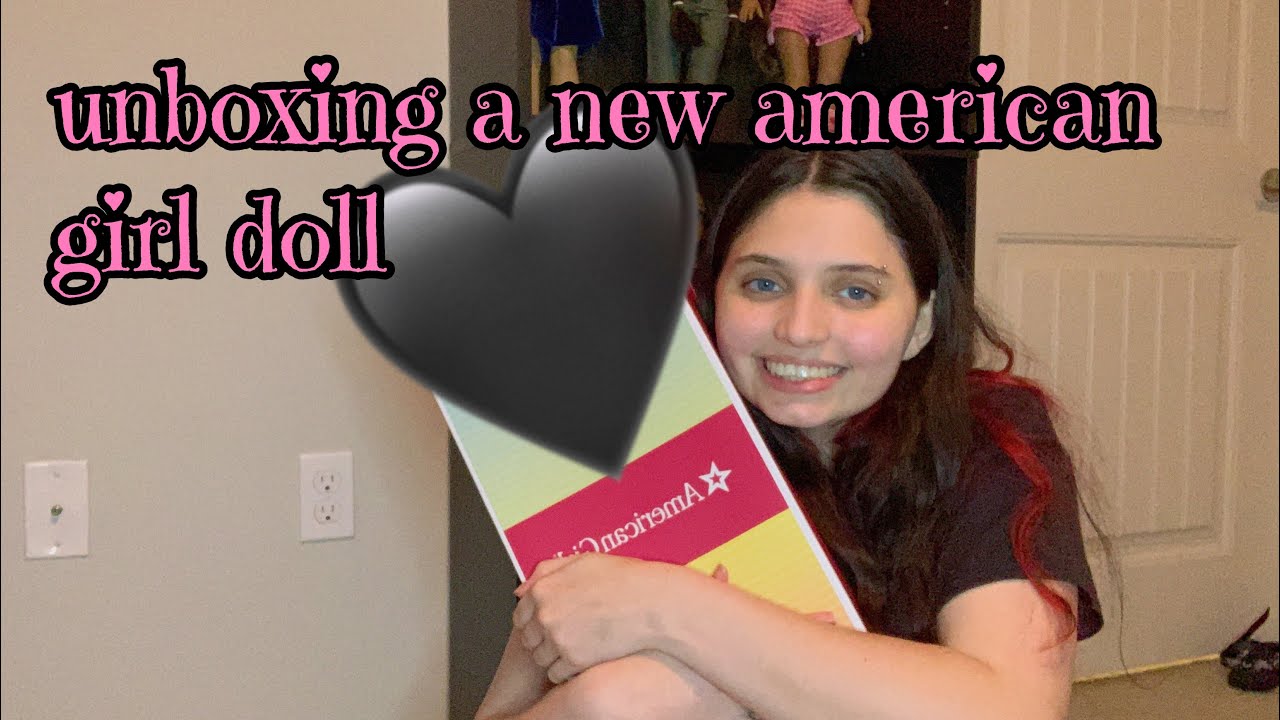unboxing a new american girl doll