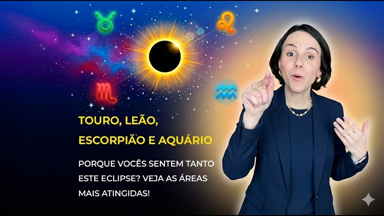 Por que TOURO, LEÃO, ESCORPIÃO e AQUÁRIO sentem tanto este Eclipse? Veja as áreas mais atingidas!