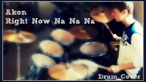 Thumbnail of Akon - Right Now Na Na Na Drum cover
