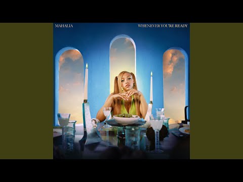 Whenever You're Ready - Mahalia