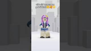 ciri-ciri teman yg gw Sukak 🥰☺️😳 #youtubeshorts #roblox #robloxedit #fypシ