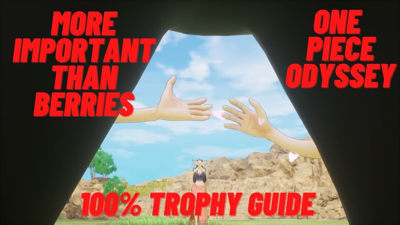 More Important Than Berries One Piece Odyssey 100 Trophy Guide YouTube