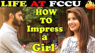 Life at FCCU | How to Impress a Girl Latest | Pakistani Girls | Public Reaction Show | FCCU LIFE