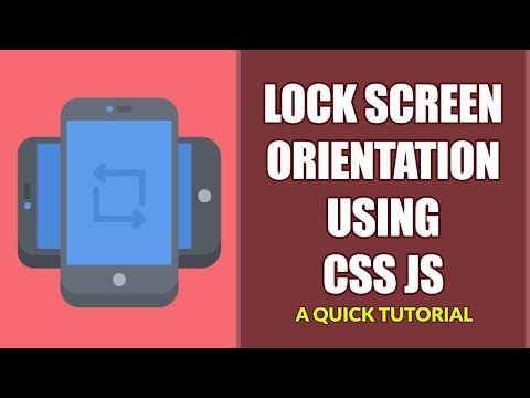 3 Ways to Lock Screen Orientation With CSS & JS