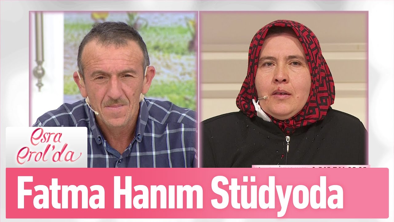 Fatma Hanım stüdyoda! Esra Erol�da 12 Mayıs 2020 YouTube