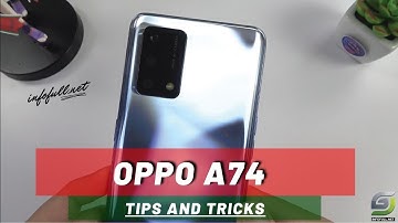 Top 10 Tips and Tricks Oppo A74 you need know