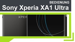 Tutorial: Sony Xperia XA1 Ultra (Deutsch) | Bedienung