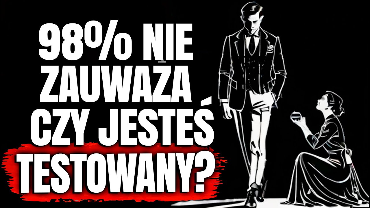 98% MĘŻCZYZN NIE WIE! 12 UKRYTYCH SYGNAŁÓW, JAK KOBIETY TESTUJĄ MĘŻCZYZN | STOICYZM