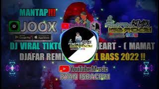 VIRAL TIKTOK ‼ - DJ MOREART - ( MAMAT DJAFAR REMIX ) DJ FULL BASS 2022 !!