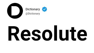 Resolute Meaning In English