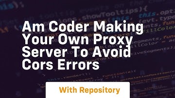 Am coder making your own proxy server to avoid cors errors