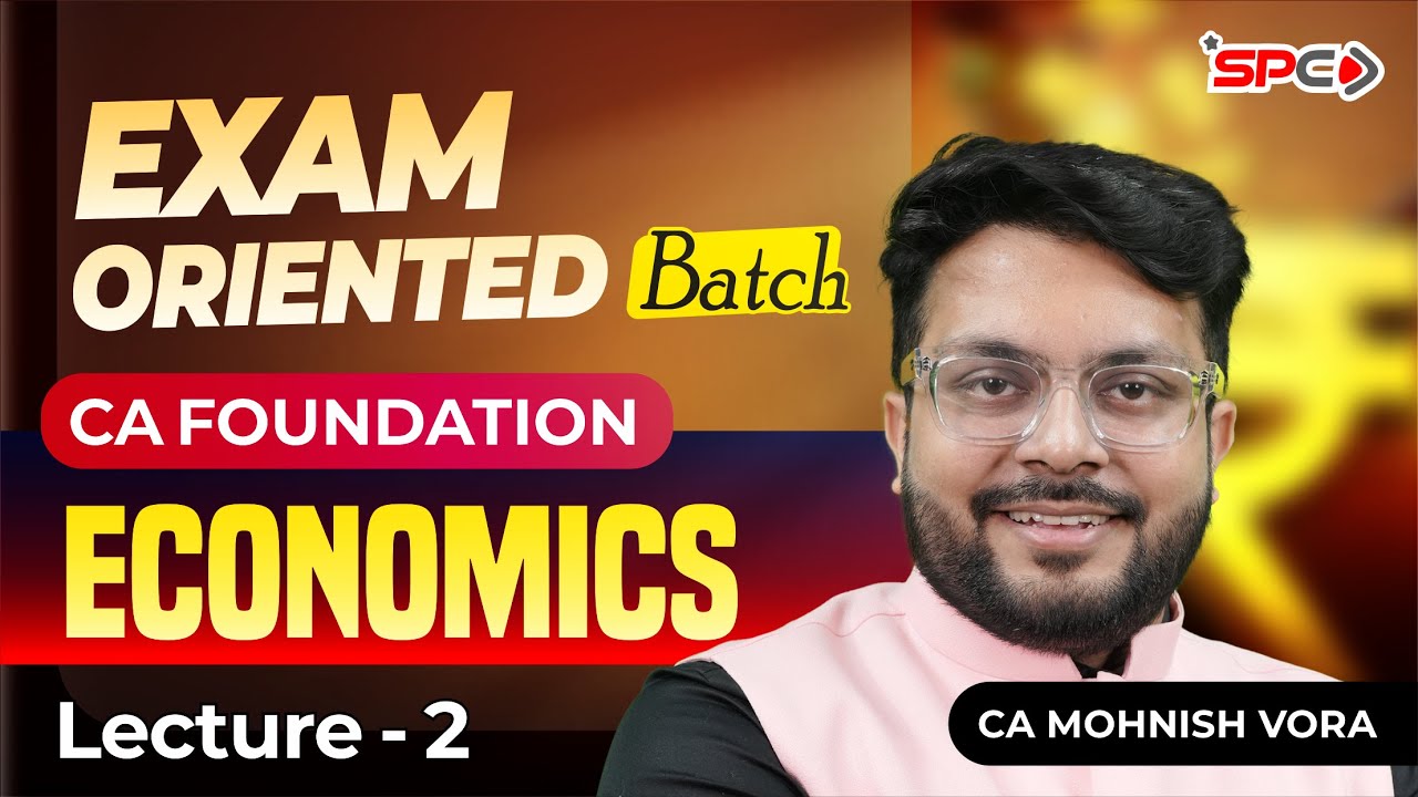 CA Foundation Exam Oriented Batch Sep-25 Attempt | Economics | Lecture ...