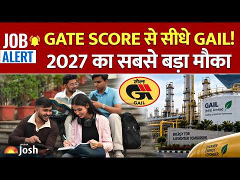 GAIL Recruitment Through GATE 2027 : बिना एग्जाम 2027 का सबसे बड़ा मौका!