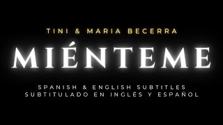 TINI, Maria Becerra - Miénteme 🎵 English Spanish Subtitles 🔥 Subtitulado Inglés/Español Letra/Lyrics