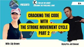 E4: Stroke Movement Cycle:  4 "R"s: Part 2: Respond & Recover | KoC: Cracking the Pickleball Code