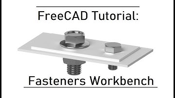 FreeCAD Tutorial | How to Create the Screw and Nut Connection using Fasteners Workbench