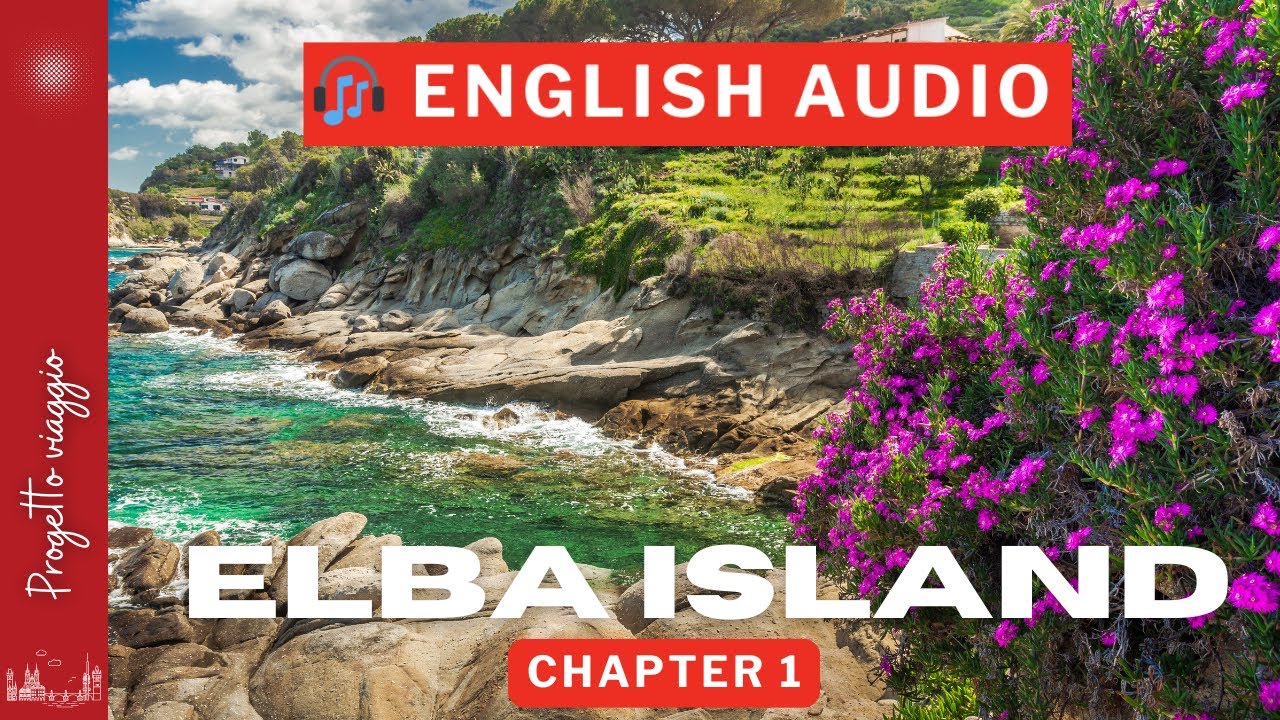 ELBA ISLAND [Chapter 1] • A Mediterranean Jewel | Complete Travel Guide