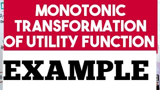 monotonic transformation of utility function positive monotonic transformation of utility function