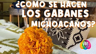 Los famosos Gabanes de Michoacán---¡Mira cómo se hacen!