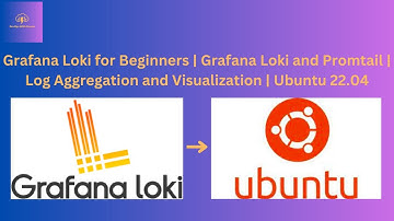 Grafana Loki for Beginners | Grafana Loki and Promtail | Log Aggregation and Visualization | Ubuntu