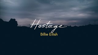 Billie Eilish - hostage- Lyric Video