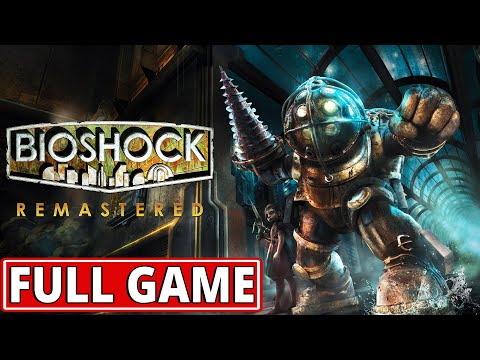 Bioshock Remastered - FULL GAME walkthrough | Longplay