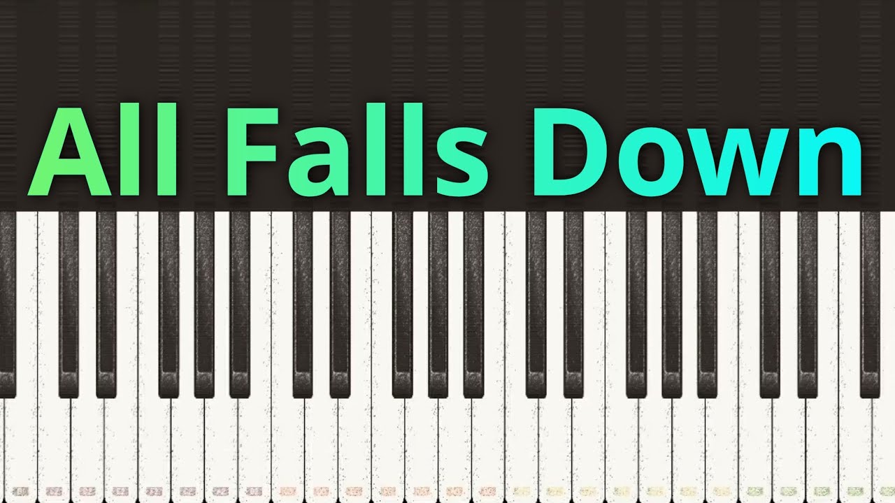 All Falls Down Version 2 by My Piano Phone.