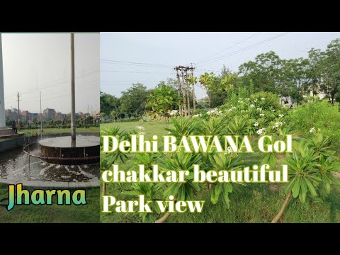 Delhi BAWANA  industrial area sector 4  Gol chakkar beautiful  park View Please  sport