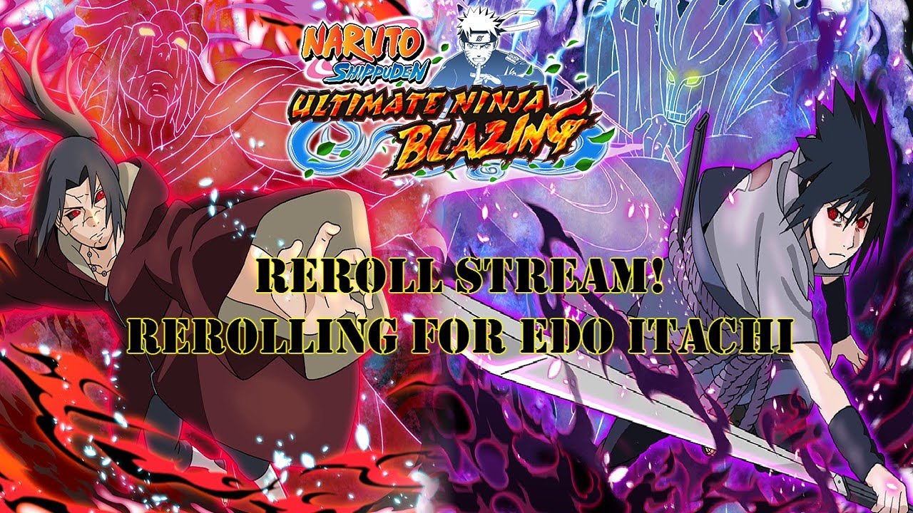 76 Subscribers! Naruto Blazing Global! Rerolling For Edo Itachi!
