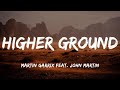 Martin Garrix feat. John Martin - Higher Ground (Lyrics)
