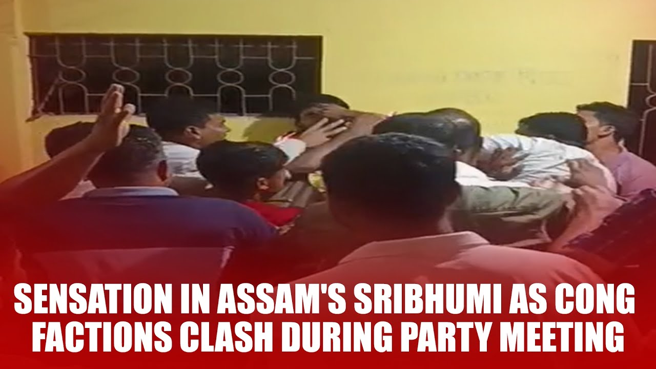 Sensation in Assam's Sribhumi District as Congress Factions Clash During Party Meeting