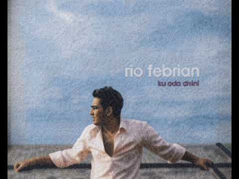 Rio Febrian - Ku Ada Di Sini   Composer - Irwan Simanjuntak (2004)