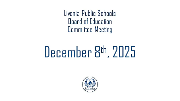 Livonia Public Schools Committee Meeting December 8 2025